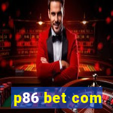 p86 bet com